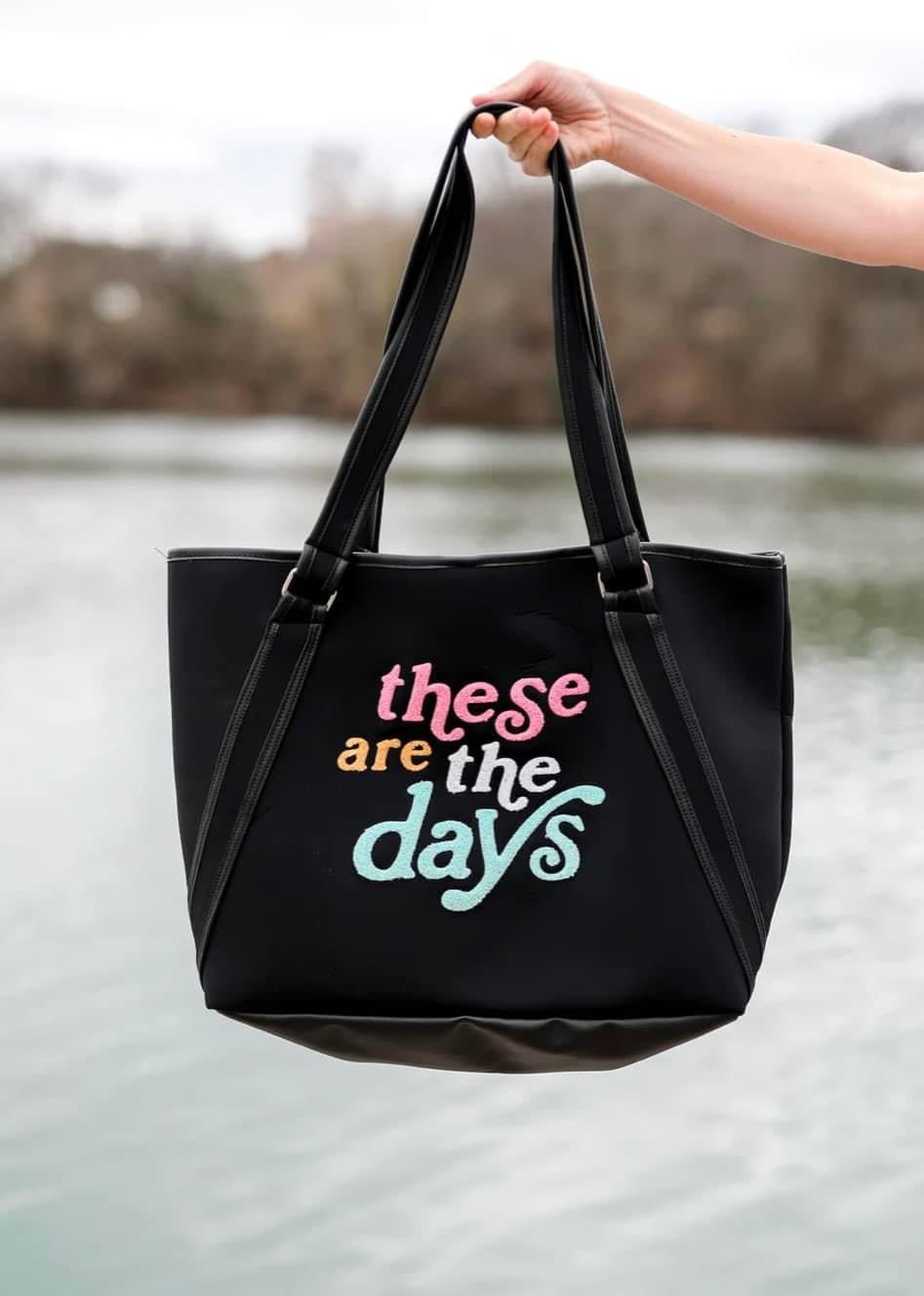 These Are The Days | Oversized Neoprene Tote Bag